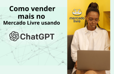 Aumente suas Vendas no Mercado Livre: As Vantagens de Usar o Chat GPT na Descrição dos Produtos